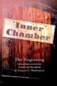 Inner Chamber: The Beginning - Gregory Washington