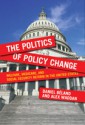 The Politics of Policy Change: Welfare, Medicare, and Social Security Reform in the United States - Daniel Beland, Alex Waddan