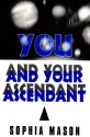 You and Your Ascendant - Sophia Mason