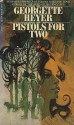 PISTOLS FOR TWO - Georgette Heyer