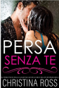 Persa Senza Te - Christina Ross, Laura Liucci