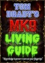 Tom Brady's MK9 Living Guide - Tom Brady, David Martinez, Manuel Romo, Weedoshi