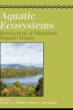 Aquatic Ecosystems: Interactivity of Dissolved Organic Matter - Stuart Findlay