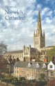 The Story of Norwich Cathedral - Peter Doll