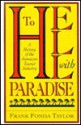 To Hell with Paradise: A History of the Jamaican Tourist Industry - Frank Taylor