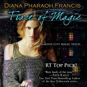 Trace of Magic: The Diamond City Magic Novels, Volume 1 - Inc. BelleBooks, Susan Elizabeth Phillips, Diana Pharaoh Francis