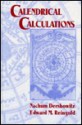 Calendrical Calculations - Nachum Dershowitz, Edward M. Reingold