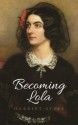 Becoming Lola by Harriet Steel (2010-12-06) - Harriet Steel