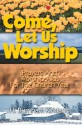 Come Let Us Worship - H. Burnham Kirkland