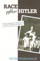 Race After Hitler: Black Occupation Children in Postwar Germany and America - Heide Fehrenbach