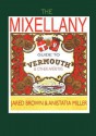 The Mixellany Guide to Vermouth & Other AP Ritifs - Jared McDaniel Brown, Anistatia Renard Miller