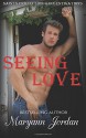 Seeing Love: Saints Protection & Investigations - Maryann Jordan, Andrea Michelle, Shannon Brandee Eversoll