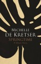 Springtime: A Ghost Story - Michelle de Kretser