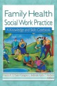 Family Health Social Work Practice: A Knowledge and Skills Casebook - Francis K.O.K. O. Yuen, Gregory J. Skibinski