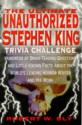 The Ultimate Unauthorized Stephen King Trivia Challenge: Hundreds of Brainteasing Questions on Minute Details and Little-Known Facts About the World's Leading Horror Writer and His Work - Robert W. Bly