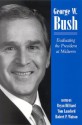 George W. Bush: Evaluating the President at Midterm - Bryan Hilliard