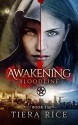 Awakening: Bloodline - Caitlin McKenna, Tiera Rice