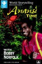 Anansi Time with Bobby Norfolk - Bobby Norfolk