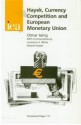 Hayek, Currency Competition and European Monetary Union - Otmar Issing, Lawrence H. White, Roland Vaubel