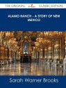 Alamo Ranch - A Story of New Mexico - The Original Classic Edition - Sarah Warner Brooks