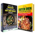 Cast Iron and Dutch Oven Cookbook Box Set: Over 60 Easy and Delicious Paleo Recipes Using Cast Iron Skillet and Dutch Oven (Crock Pot & Dump Dinner) - Andrea Libman, Roberta Wood