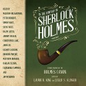 In the Company of Sherlock Holmes: Stories Inspired by the Holmes Canon - Laurie R. King, Leslie S. Klinger, Michael Connelly, Jeffery Deaver, Michael Dirda, Harlan Ellison, Denise Hamilton, Nancy Holder, John Lescroart, Sara Paretsky, Michael Sims, and Other Authors, Laurie R. King, Leslie S. Klinger