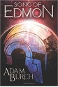 Song of Edmon (The Fracture Worlds) - Adam Burch