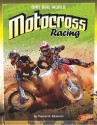 Motocross Racing (Blazers: Dirt Bike World) - Thomas K. Adamson