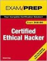 Certified Ethical Hacker Exam Prep - Michael Gregg