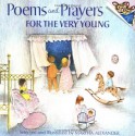 Poems and Prayers for the Very Young - Martha Alexander