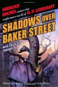 Shadows Over Baker Street - Poppy Z. Brite, Richard A. Lupoff, Barbara Hambly, Caitlín R. Kiernan, Michael Reaves, Brian M. Stableford, Tim Lebbon, F. Gwynplaine MacIntyre, John Pelan, Simon Clark, Elizabeth Bear, David Niall Wilson, Steven-Elliot Altman, James Lowder, David Ferguson, Paul Finch, J