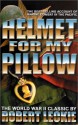 Helmet for My Pillow - Robert Leckie