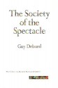 The Society of the Spectacle - Guy Debord, Donald Nicholson-Smith