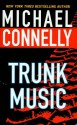 Trunk Music - Michael Connelly