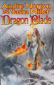 Dragon Blade: The Book of the Rowan (Cycle of Oak, Yew, Ash, and Rowan) - Andre Norton, Sasha Miller