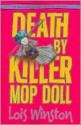 Death by Killer Mop Doll - Lois Winston