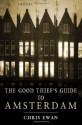 The Good Thief's Guide to Amsterdam - Chris Ewan