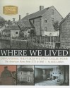 Where We Lived: Discovering the Places We Once Called Home - Jack Larkin