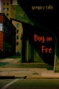 Dog on Fire - Gregory S. Fallis