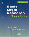 Basic Legal Research Workbook - Amy E. Sloan, Steven D. Schwinn