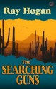 The Searching Guns - Ray Hogan