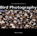 An Essential Guide to Bird Photography - Steve Young