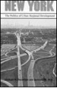 New York: The Politics of Urban Regional Development - Michael N. Danielson, Jameson W. Doig