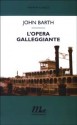 L'Opera Galleggiante - John Barth, Henry Furst, Martina Testa