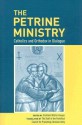 The Petrine Ministry: Catholics and Orthodox in Dialogue - Walter Kasper