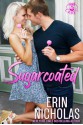 Sugarcoated (Hot Cakes #1) - Erin Nicholas