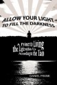 Allow Your Light to Fill the Darkness: A Primer to Living the Light Within Us According to the Tao - Daniel Frank