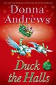 Duck the Halls: A Meg Langslow Mystery (Meg Langslow Mysteries) - Donna Andrews