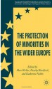 The Protection of Minorities in the Wider Europe - Marc Weller