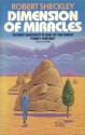 Dimension of Miracles - Robert Sheckley